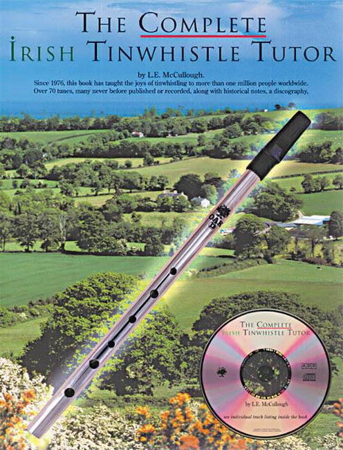 The Complete Irish Tinwhistle Tutor