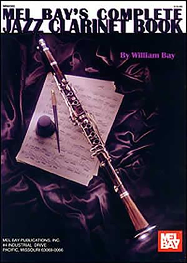 Mel Bay's Complete Jazz Clarinet Book