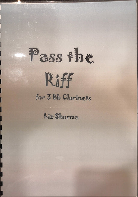Pass the Riff for 3 Bb Clarinets - Liz Sharma